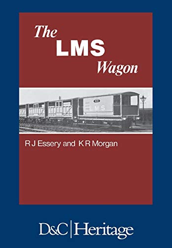 London, Midland and Scottish Railway Wagon (9780715373576) by Essery, R.J.; Morgan, K.R.