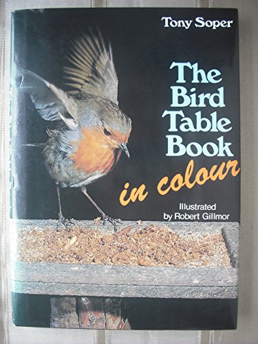 Imagen de archivo de The Bird Table Book in Colour a la venta por AwesomeBooks