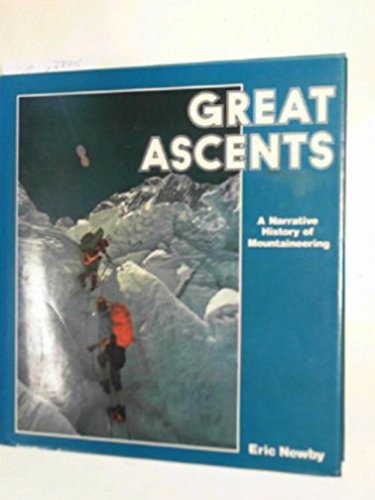 Imagen de archivo de Great Ascents : A Narrative History of Mountaineering a la venta por Better World Books: West