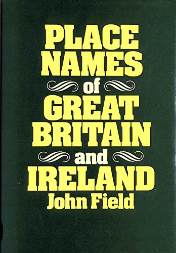 Place-Names of Great Britain and Ireland (9780715374399) by Field, John