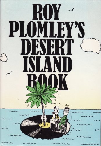 Stock image for ROY PLOMLEY'S DESERT ISLAND BOOK for sale by Lilian Modlock