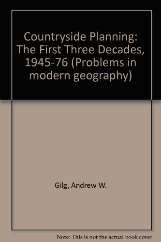 Countryside Planning: The First Three Decades, 1945-76