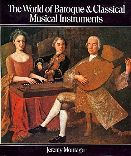 9780715375938: World of Baroque and Classical Musical Instruments