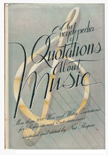 Stock image for An Encyclopedia of Quotations about Music for sale by Better World Books Ltd