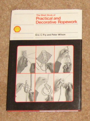 9780715376157: Shell Book of Practical and Decorative Ropework