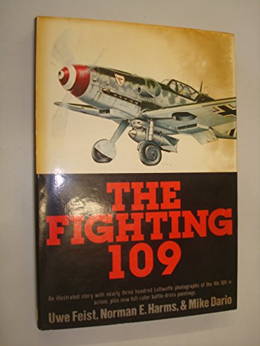 The Fighting 109 : A Pictorial History of the Messerschmitt Bf 109 in Action