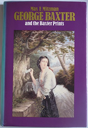 George Baxter and the Baxter Prints