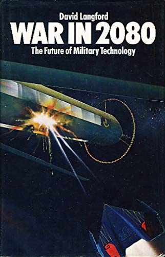 War in 2080: The future of military technology (9780715376614) by Langford, David