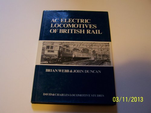 Imagen de archivo de AC Electric Locomotives of British Rail a la venta por Nick Tozer Railway Books