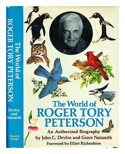 9780715376935: The world of Roger Tory Peterson: an authorized biography