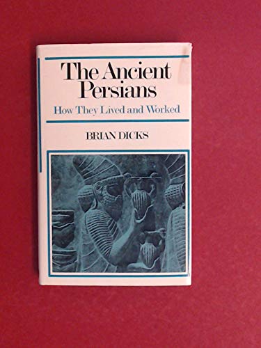 Beispielbild fr Ancient Persians (How They Lived & Worked S.) zum Verkauf von WorldofBooks