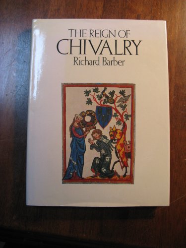 Stock image for The Reign of Chivalry for sale by Collina Books