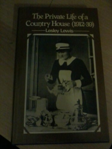 Beispielbild fr The Private Life of a Country House, 1912-1939 zum Verkauf von Better World Books