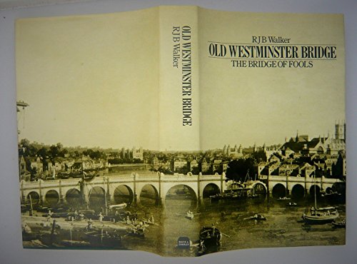Imagen de archivo de Old Westminster Bridge: The Bridge of Fools a la venta por WorldofBooks