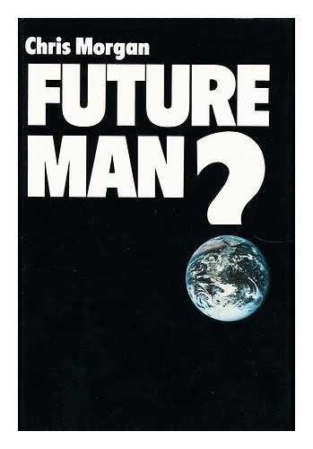 9780715378472: Future Man: Scenarios for Tomorrow