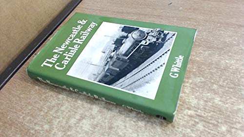 Imagen de archivo de Newcastle and Carlisle Railway a la venta por WorldofBooks