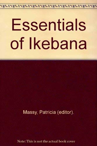 Imagen de archivo de The Essentials of Ikebana. a la venta por Antiquariat Bcherkeller