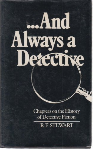 Beispielbild fr And Always a Detective : Chapters on the History of Detective Fiction zum Verkauf von Better World Books