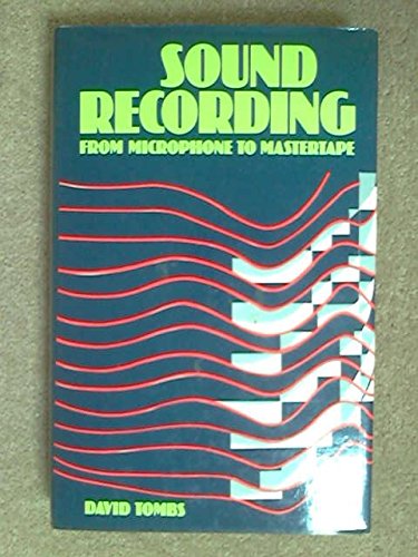 Imagen de archivo de Sound Recording: From Microphone to Master Tape a la venta por WorldofBooks