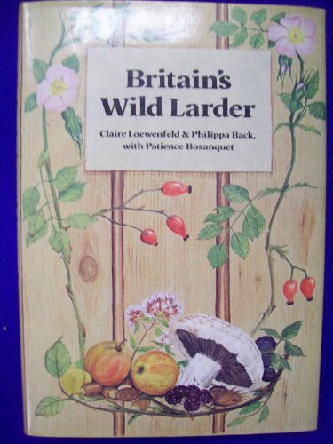 Stock image for Britain's Wild Larder for sale by Books & Bygones