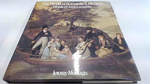 9780715379943: WORLD OF ROMANTIC AND MODERN MUSICAL INSTRUMENTS
