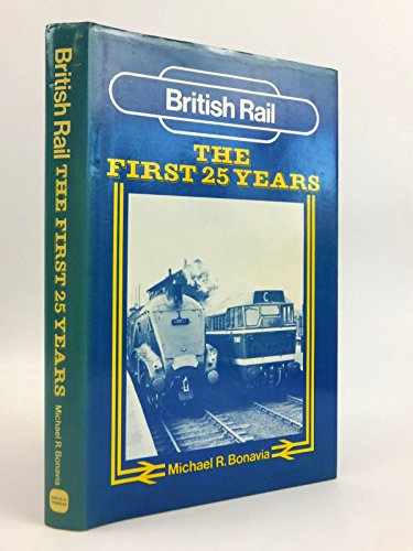 Imagen de archivo de British Rail: The First 25 Years a la venta por WorldofBooks