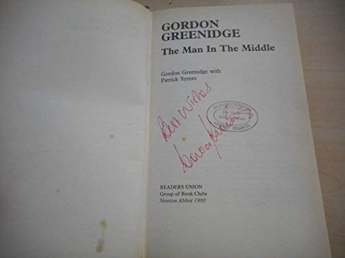 Imagen de archivo de GORDON GREENIDGE : THE MAN IN THE MIDDLE. a la venta por Books On The Green