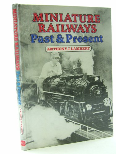 Stock image for Miniature Railways Past and Present for sale by WorldofBooks