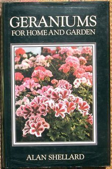 GERANIUMS : For Home and Garden