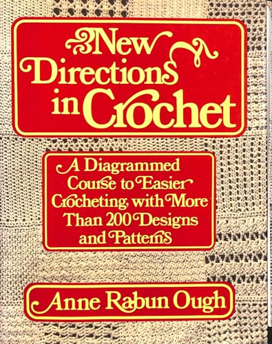 Beispielbild fr New Directions in Crochet : A Diagrammed Course to Easier Crocheting with More Than 200 Designs and Patterns zum Verkauf von WorldofBooks