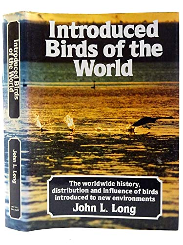 9780715381809: Introduced Birds of the World: Worldwide History, Distribution and Influence of Birds Introduced to New Environments