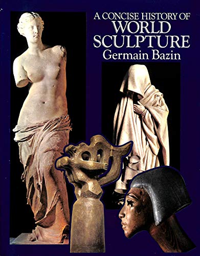 Imagen de archivo de Concise History of World Sculpture a la venta por WorldofBooks