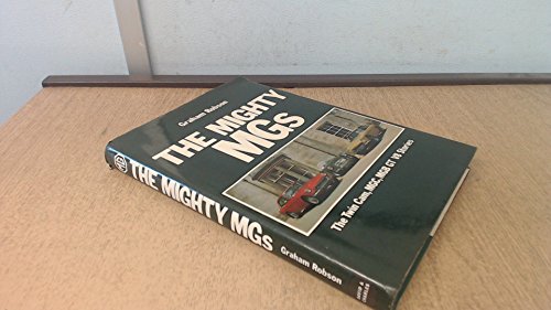 Mighty Mg's: The Twin-Cam, Mgc and Mgb Gt V8 Stories (9780715382264) by Robson, Graham