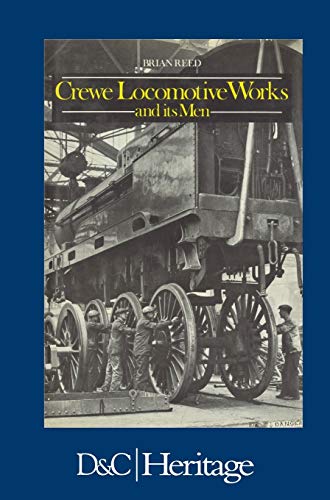 Beispielbild fr Crewe Locomotive Works and its Men zum Verkauf von WorldofBooks