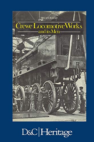 9780715382288: Crewe Locomotive Works and its Men