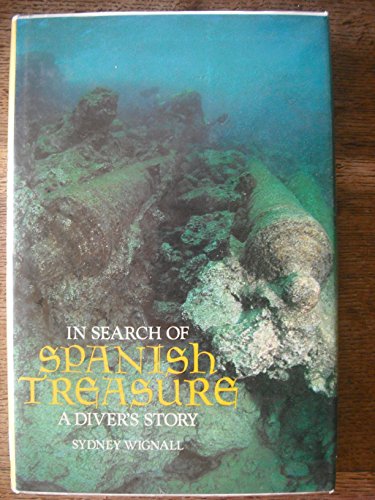 Stock image for In Search of Spanish Treasure: A Diver's Story for sale by Books From California