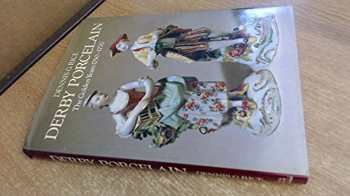 9780715382493: Derby Porcelain: The Golden Years, 1750-70