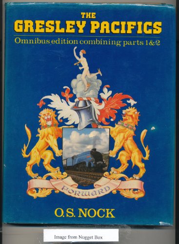 The Gresley Pacifics (David & Charles locomotive monographs) (9780715383209) by Oswald Stevens Nock