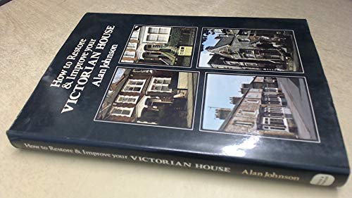 Beispielbild fr How to Restore and Improve Your Victorian House zum Verkauf von WorldofBooks