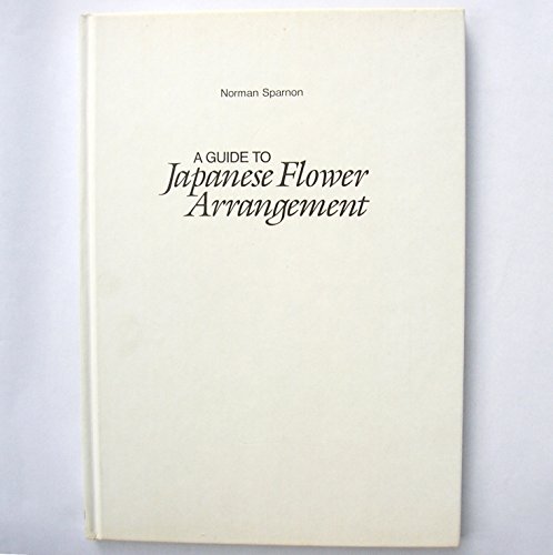 Imagen de archivo de Guide to Japanese Flower Arrangement a la venta por WorldofBooks