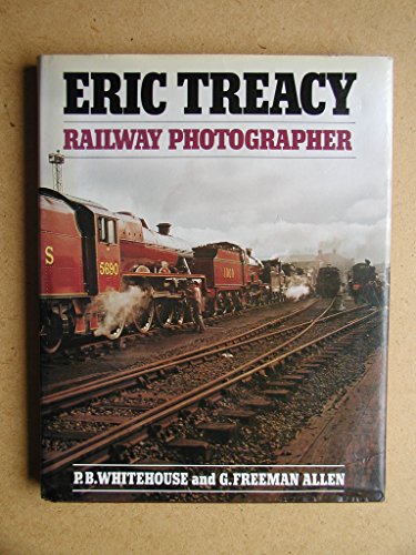 Imagen de archivo de Eric Treacy: Railway Photographer a la venta por WorldofBooks