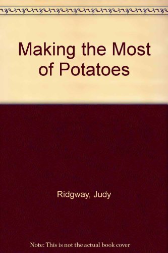 Imagen de archivo de Making the Most of Potatoes a la venta por PsychoBabel & Skoob Books