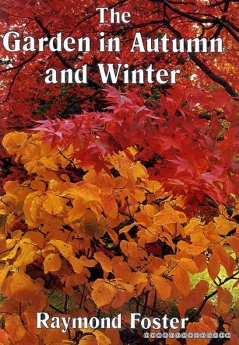 The garden in autumn and winter (9780715384169) by Foster, Raymond