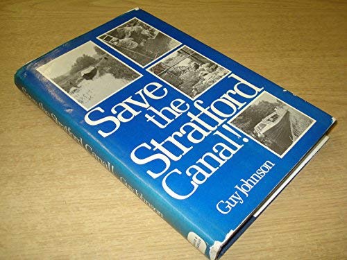 Imagen de archivo de Save the Stratford Canal a la venta por Broadleaf Books