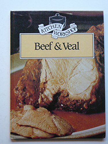 Imagen de archivo de Beef and Veal (Kitchen Workshop) a la venta por Redux Books