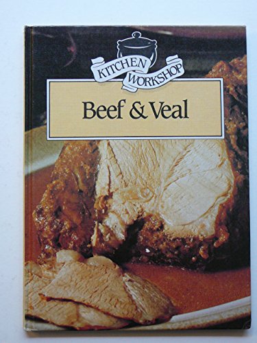 Stock image for Beef and Veal (Kitchen Workshop) for sale by Redux Books