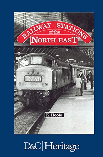 Railway Stations of the North East (9780715385272) by Hoole, Ken