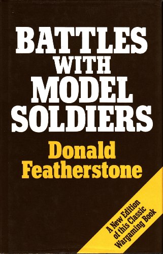 Battles with Model Soldiers (9780715385326) by Donald F. Featherstone