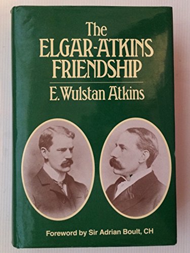 Stock image for The Elgar-Atkins Friendship for sale by Bookcase