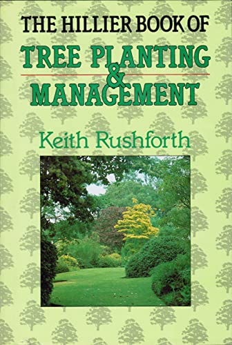 Stock image for The Hillier Book of Tree Planting and Management for sale by WorldofBooks